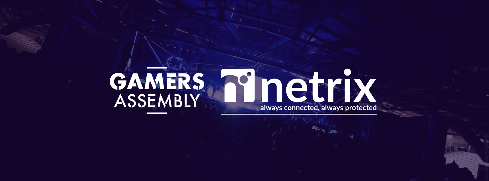 Netrix renouvelle son partenariat avec la Gamers Assembly